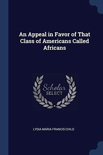 An Appeal in Favor of That Class of Americans Called Africans