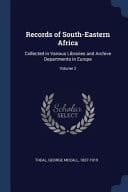 Records of South-Eastern Africa Collected in Various Libraries and Archive Departments in Europe; Volume 2