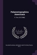 Palaeontographica Americana V. 9 No. 52 (1980)
