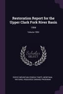 Restoration Report for the Upper Clark Fork River Basin 1994; Volume 1994