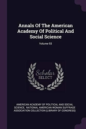 Annals of the American Academy of Political and Social Science; Volume 93