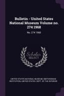 Bulletin - United States National Museum Volume No. 274 1968