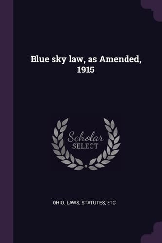 Blue Sky Law, As Amended 1915