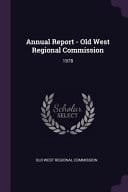 Annual Report - Old West Regional Commission 1978