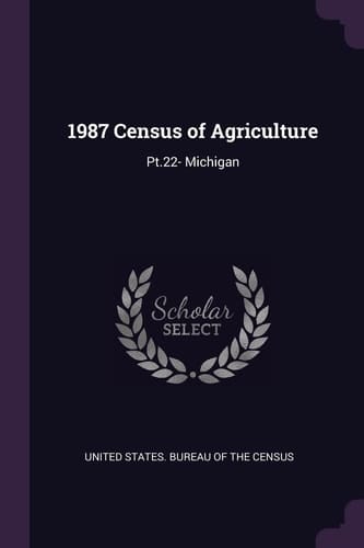 1987 Census of Agriculture Pt. 22- Michigan