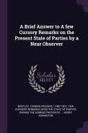 A Brief Answer to a Few Cursory Remarks on the Present State of Parties by a Near Observer