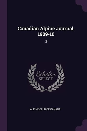 Canadian Alpine Journal, 1909-10 2