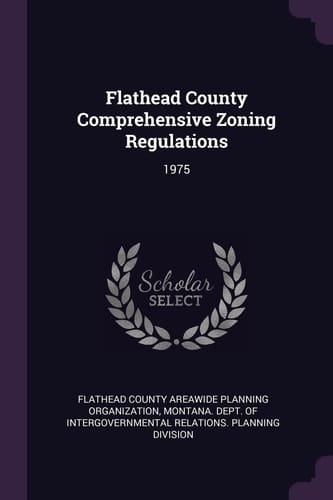 Flathead County Comprehensive Zoning Regulations 1975