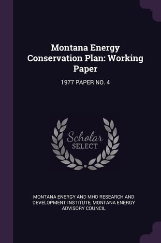 Montana Energy Conservation Plan Working Paper: 1977 Paper No. 4