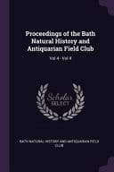 Proceedings of the Bath Natural History and Antiquarian Field Club Vol 4 - Vol 4