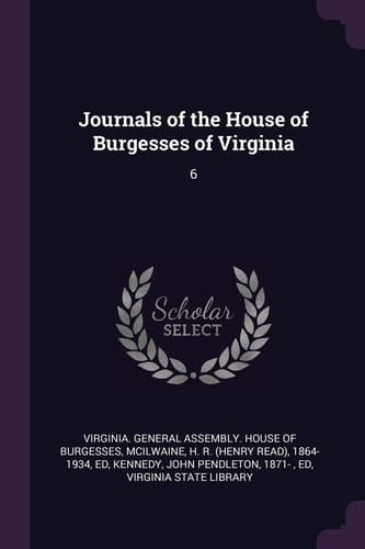 Journals of the House of Burgesses of Virginia 6