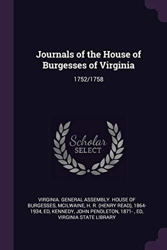 Journals of the House of Burgesses of Virginia 1752/1758