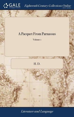 A Pacquet from Parnassus Or, a Collection of Papers, ... Vol. I. Numb. II. of 1; Volume 1