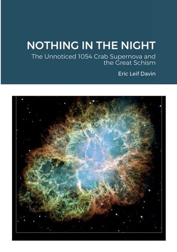 Nothing in the Night The Unnoticed 1054 Crab Supernova and the Great Schism