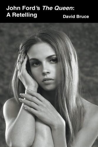 John Ford's The Queen A Retelling