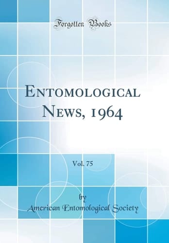 Entomological News, 1964, Vol. 75 (Classic Reprint)