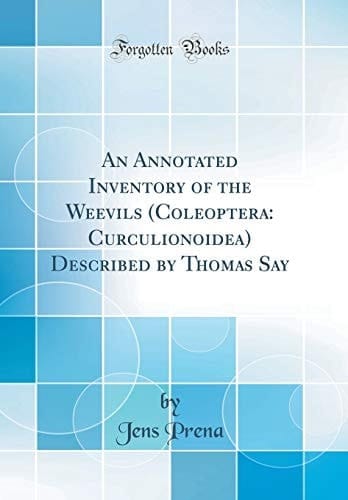 An Annotated Inventory of the Weevils (Coleoptera: Curculionoidea) Described by Thomas Say