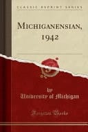 Michiganensian, 1942 (Classic Reprint)