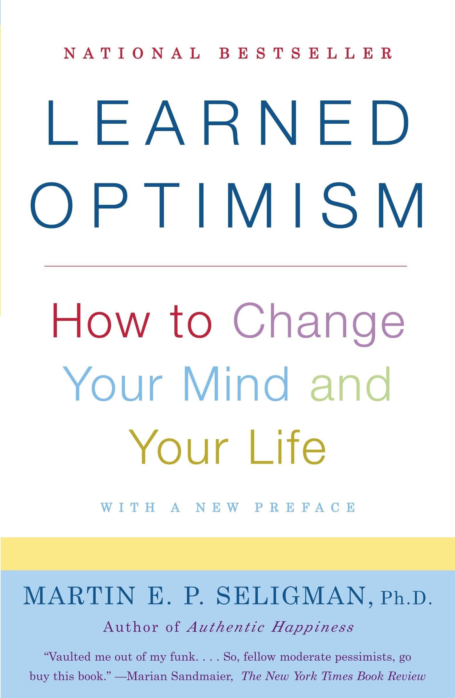 Learned Optimism How to Change Your Mind and Your Life