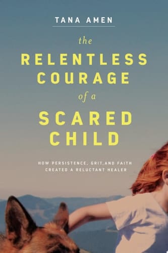 The Relentless Courage of a Scared Child