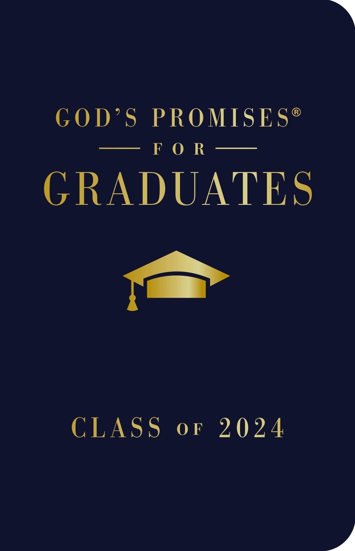 God's Promises for Graduates Class of 2024 - Navy NKJV: New King James Version