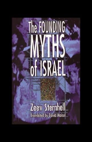 Founding Myths of Israel: Nationalism Socialism and the Making of the Jewish State