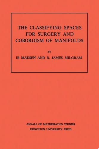 Classifying Spaces for Surgery and Corbordism of Manifolds