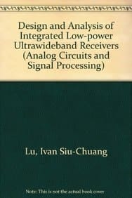 Design and Analysis of Integrated Low-Power Ultrawideband Receivers