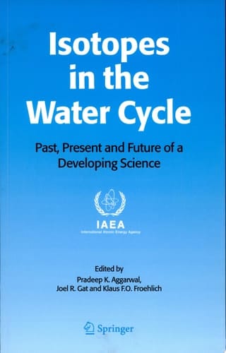 Isotopes in the Water Cycle Past, Present and Future of a Developing Science