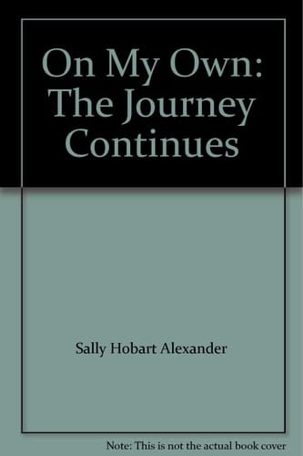 On My Own: The Journey Continues