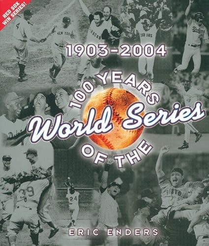 100 Years of the World Series 1903-2004