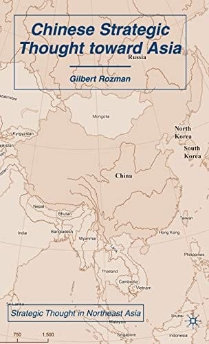 Chinese Strategic Thought toward Asia (Strategic Thought in Northeast Asia)