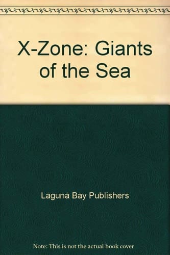 X-Zone Giants of the Sea