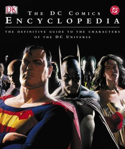 The DC Comics Encyclopedia The Definitive Guide to the Characters of the DC Universe