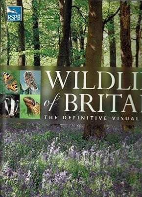 RSPB WILDLIFE OF BRITAIN - A DEFINITIVE VISUAL GUIDE [Unknown Binding]