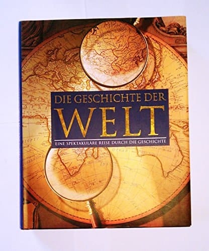 Die Geschichte der Welt