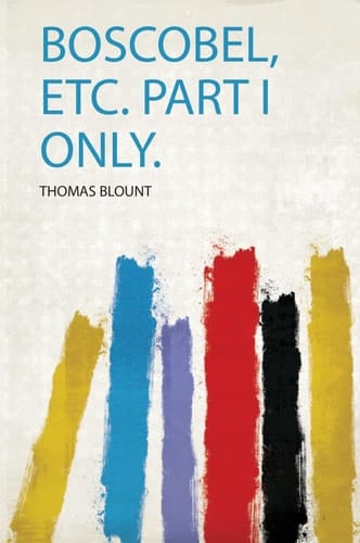 Boscobel, Etc. Part I Only