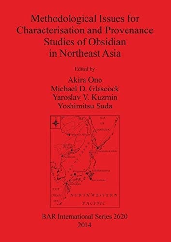 Methodological Issues for Characterisation and Provenance Studies of Obsidian in Northeast Asia