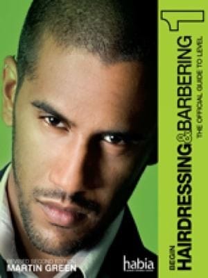 Begin Hairdressing Barbering The Official Guide To Level 1