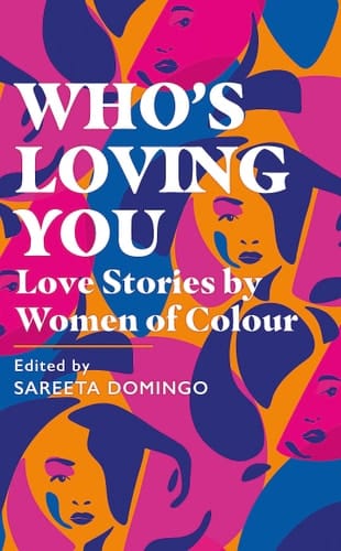 Who's Loving You Love Stories by Women of Colour
