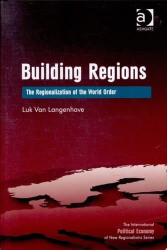 Building Regions The Regionalization of World Order