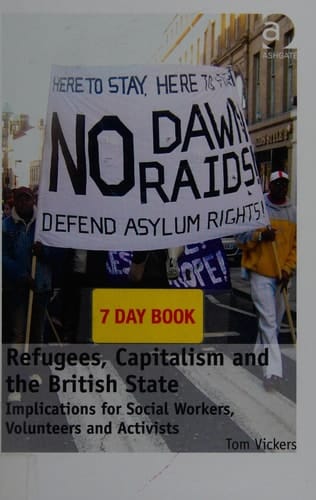 Refugees, capitalism and the British state: implications for social workers, volunteers and activists