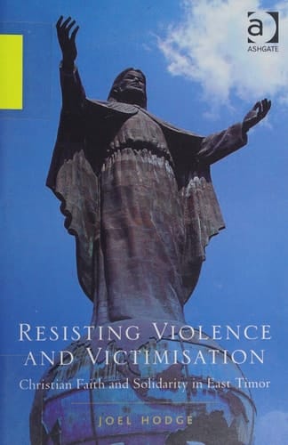 Resisting violence and victimisation: Christian faith and solidarity in East Timor