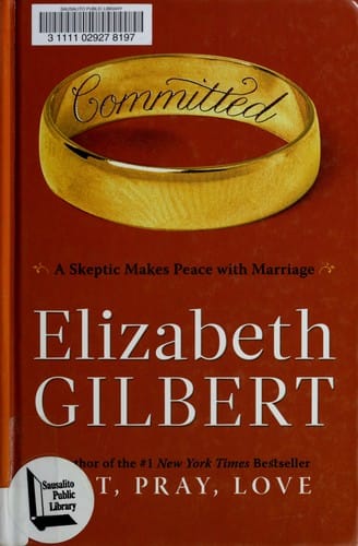 Committed: a skeptic makes peace with marriage