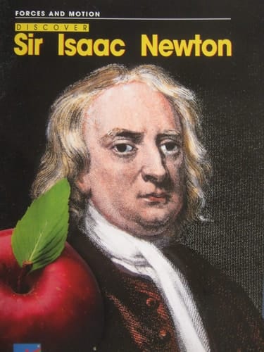 Discover Sir Isaac Newton