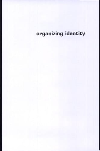 Organizing Identity Persons and Organizations After Theory