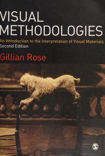 Visual Methodologies: An Introduction to the Interpretation of Visual Methods