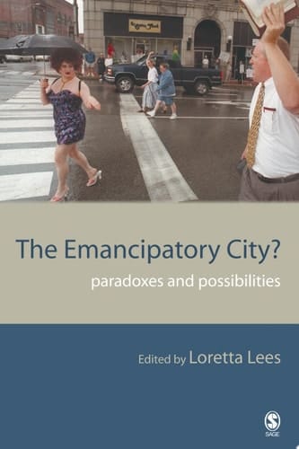 The Emancipatory City? Paradoxes and Possibilities