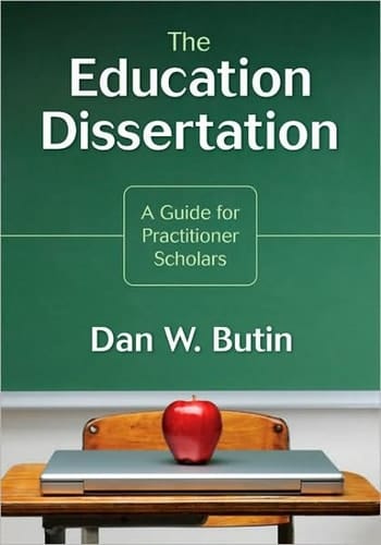 The Education Dissertation A Guide for Practitioner Scholars