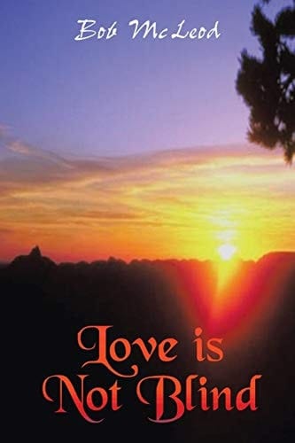 Love Is Not Blind A Journey in the Light